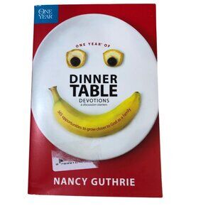 One Year Dinner Table Devotions By Nancy Guthrie Daily Family Christian Discussi